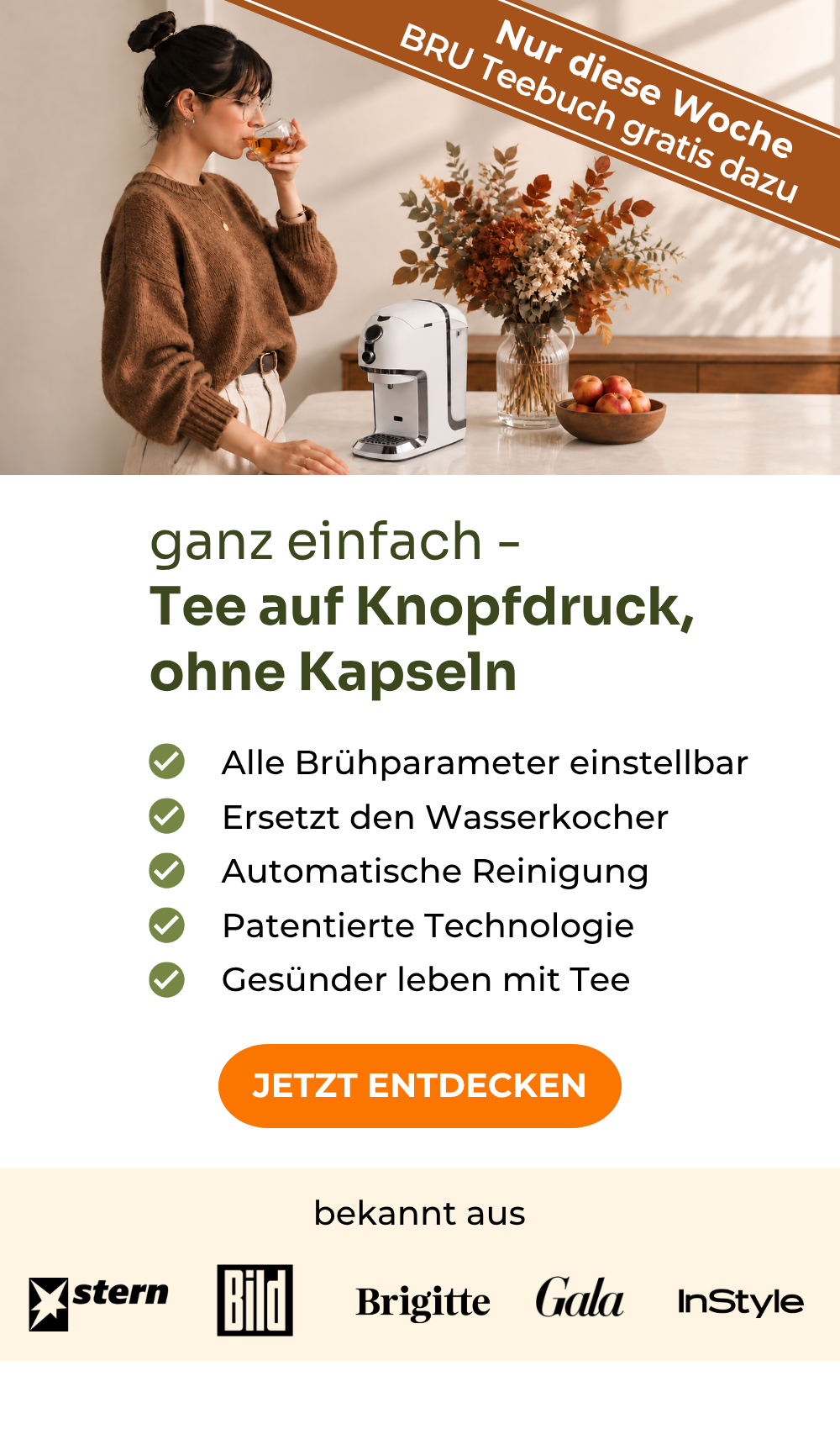 Testsieger Teemaschinen Testvergleich.de 2025: BRU Teemaschine: Tee auf Knopfdruck ohne Kapseln, alle Brühparameter einstellbar, ersetzt den Wasserkocher, automatische Reinigung, patentierte Technologie, gesünder leben mit Tee. Nur diese Woche 50 € Teegutschein geschenkt. Bekannt aus stern, Bild, Brigitte, Gala und InStyle.